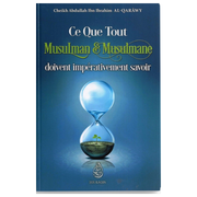 Cequetoutmusulmanettoutemusulmanedoiventimperativementsavoir-CheikhAbdullahIbnIbrahimAl-Qarawy-EditionsIbnBadis